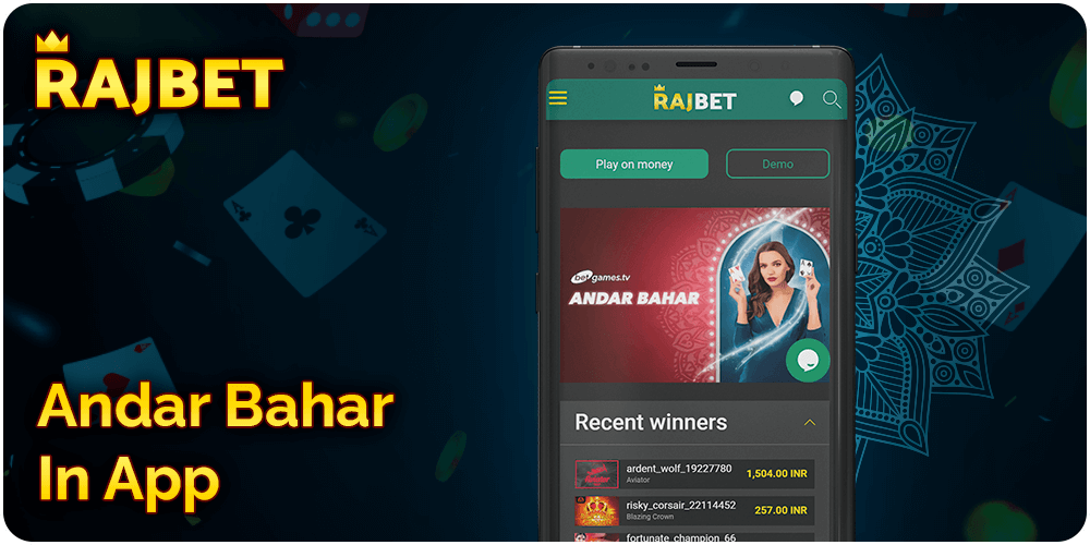 You can play Andar Bahar using Rajbet Casino App
