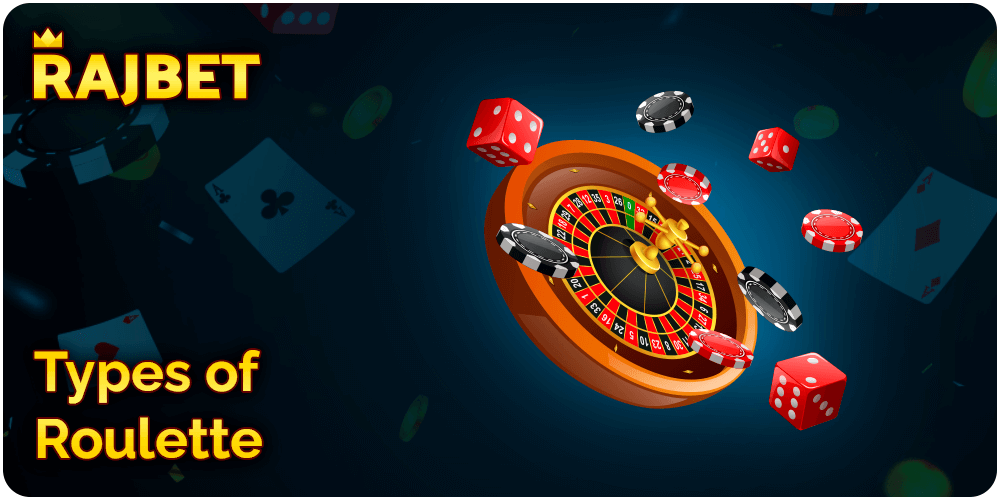 Types of Roulette you can play at Rajbet
